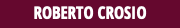 ROBERTO CROSIO